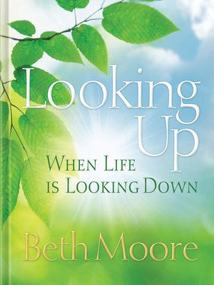 cover image of Looking Up When Life is Looking Down